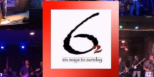 Six Ways to Sunday