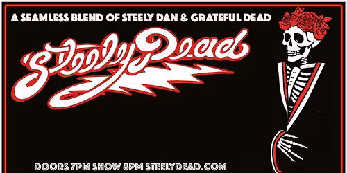 Steely Dead : A Sonic Fusion of The Grateful Dead and Steely Dan