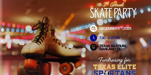 Texas Elite - 2nd Annual Skate Night!!