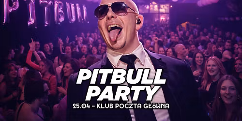 PITBULL party POCZTA G\u0141OWNA \ud83c\udf0e