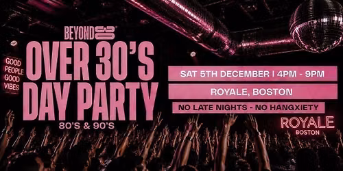 80s & 90s Over 30s Daytime Clubbing - BOSTON