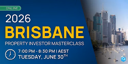 2026 Brisbane Property Investor Masterclass