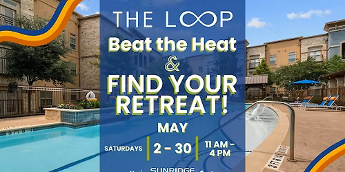 Open House - Beat the Heat & Find Your Retreat at The Loop!