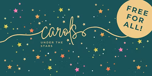 CAROLS UNDER THE STARS