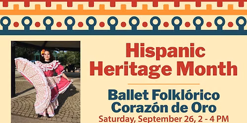 Hispanic Heritage Month: Ballet Folkl\u00f3rico Coraz\u00f3n de Oro 