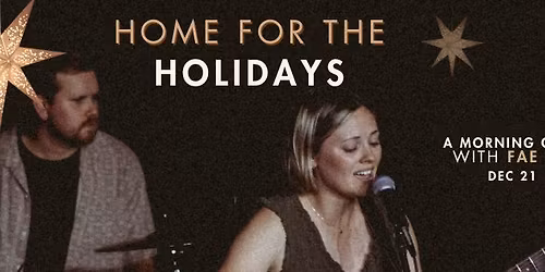 Home for the Holidays: A Morning of Live Music with Fae Alexander