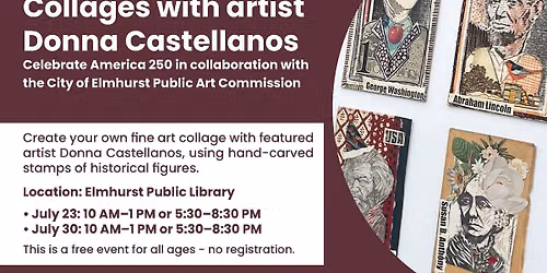 America250 Collage Workshops with Artist Donna Castellanos