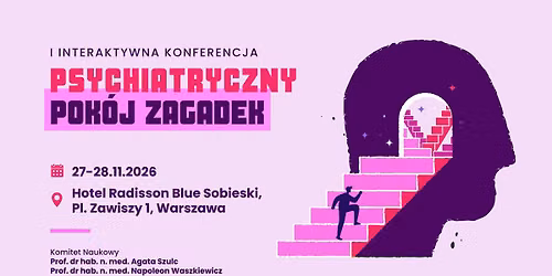 PSYCHIATRYCZNY POK\u00d3J ZAGADEK to konferencja, kt\u00f3ra redefiniuje form\u0119 edukacji psychiatrycznej. Centr