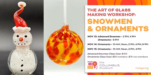 The Art of Glass Making Workshop: Snowmen & Ornaments