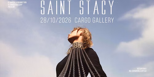 Saint Stacy (CH) \/ Cargo Gallery