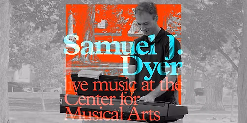 Samuel Dyer - Jazz at the Center