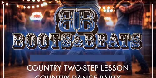 Boots & Beats: A Country Dance Party