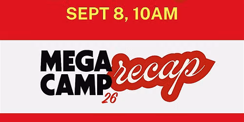 Team Meeting: Mega Camp Recap