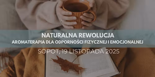 Naturalna Rewolucja SOPOT - aromaterapia dla odporno\u015bci fizycznej i emocjonalnej