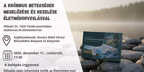 A kr\u00f3nikus betegs\u00e9gek megel\u0151z\u00e9se \u00e9s kezel\u00e9se \u00e9letm\u00f3dorvosl\u00e1ssal.