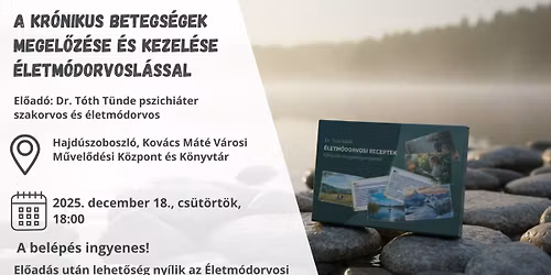 A kr\u00f3nikus betegs\u00e9gek megel\u0151z\u00e9se \u00e9s kezel\u00e9se \u00e9letm\u00f3dorvosl\u00e1ssal.