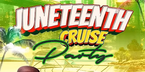 JUNETEENTH CRUISE NYC