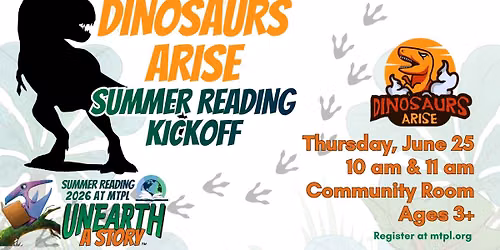Dinosaurs Arise at MTPL: Summer Kickoff