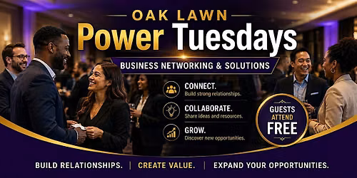 Oak Lawn Power Tuesdays | Business Networking & Solutions