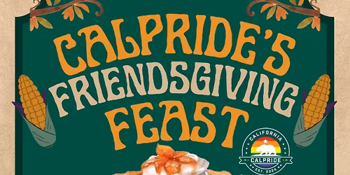 CalPride\u2019s Annual Friendsgiving Feast