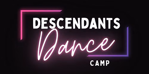 Descendants Dance Camp