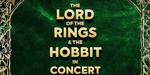 The Lord of the Rings  The Hobbit & Rings of Power - The Concert