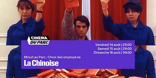 LA CHINOISE | Minuit au Parc: Choix des employ\u00e9\u00b7es