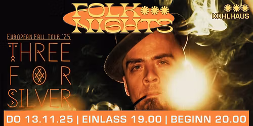 K\u00dcHLHAUS FOLKNIGHTS FEAT. THREE FOR SILVER