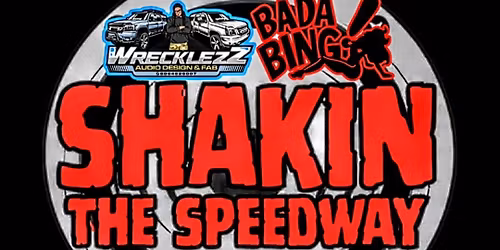 Shakin The Speedway Sponsored by Sky High Car Audio and Prodigy Audio