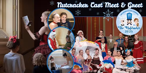 The Nutcracker - Cast Meet and Greet