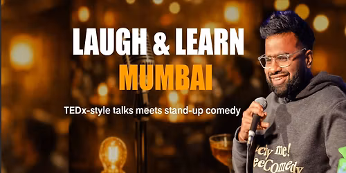 Laugh & Learn: Smart Lectures + Stand-Up Comedy in Mumbai