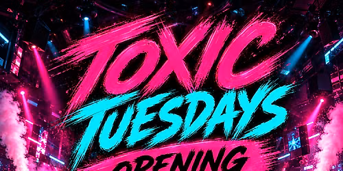 TOXIC TUESDAY