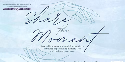 CAE OUTREACH: Share the Moment: Free Program for Those Experiencing Memory Loss & Their Care Partner