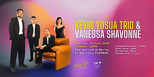 Kevin Yosua Trio & Vanessa Shavonne @The Jazz Loft