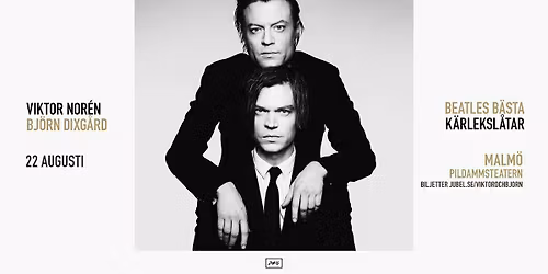 Viktor Nor\u00e9n & Bj\u00f6rn Dixg\u00e5rd | Beatles b\u00e4sta k\u00e4rleksl\u00e5tar