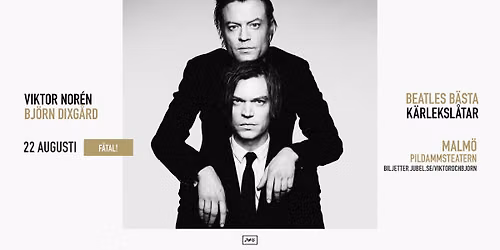 Viktor Nor\u00e9n & Bj\u00f6rn Dixg\u00e5rd | Beatles b\u00e4sta k\u00e4rleksl\u00e5tar \u2013 F\u00c5TAL