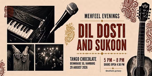 Mehfeel Evenings Hamburg \u2013 Dil, Dosti and Sukoon