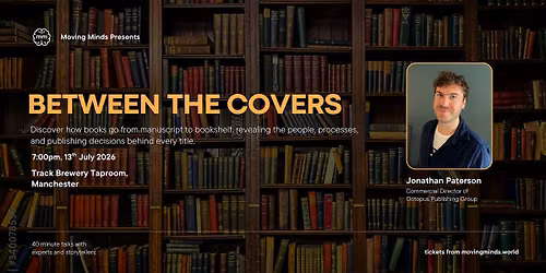 Between The Covers: Everything It Takes to Create a Book