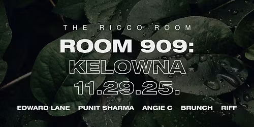 Room 909: Kelowna [11.29.25.]