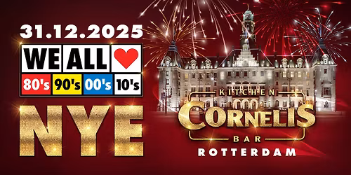 We All Love 80's 90's 00's 10's NYE - Cornelis - Rotterdam