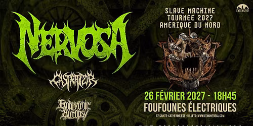 Nervosa + Castrator + Embryonic Autopsy | Montr\u00e9al 