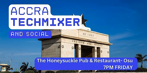 Accra Tech Mixer and Social (Tech \/ AI \/ Data \/ IT) \u2728