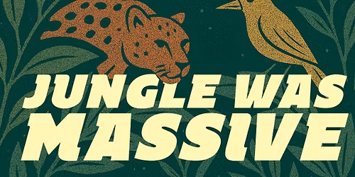 Jungle Was Massive