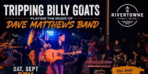 Tripping Billy Goats - Playing the music of Dave Matthews Band - Live at Rivertowne Public House