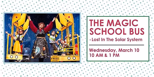 The Magic School Bus: Lost in the Solar System - Arts In Education Series