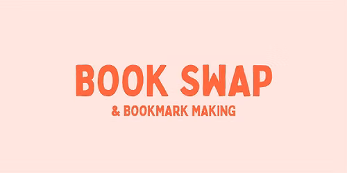 Book Swap & Bookmark Making!