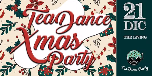 Tea Dance Xmas Party \ud83c\udf84 Gran ballo di Natale al Living