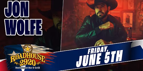 Jon Wolfe at 2920 Roadhouse in Hockley, TX 