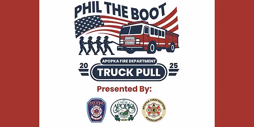 Apopka Fire Department Phil the Boot Truck Pull 2025