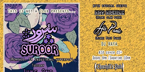 This Is Not A Club presents: Suroor w\/ Miss Michigan & His Panic